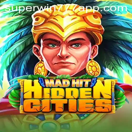 Discovering the Thrills of MadHitHiddenCities: A Guide to Winning Strategies with SuperWin777