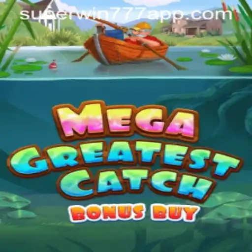 Unveiling the Thrills of MegaGreatestCatchBonusBuy: A Deep Dive into SuperWin777's Latest Gaming Adventure